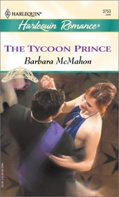 The Tycoon Prince (High Society Brides) (Harlequin Romance, No 3753)