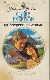An Independent Woman (Harlequin Presents, No 753)