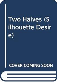 Two Halves (Desire)