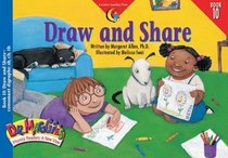 Draw and Share (Dr. Maggie's Phonics Readers)