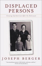 Displaced Persons : Growing Up American After the Holocaust