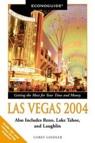 Econoguide Las Vegas 2004: Also includes Reno, Lake Tahoe, and Laughlin
