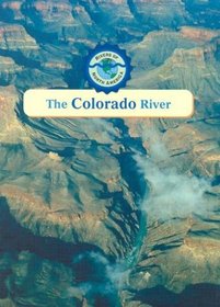 The Colorado River (Rivers of North America)