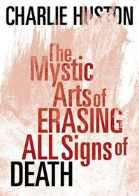 The Mystic Arts of Erasing All Signs of Death
