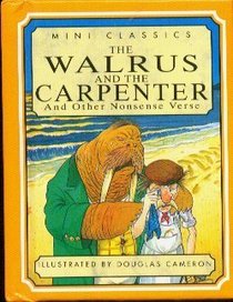 The Walrus and the Carpenter and other Nonsense Verse (mini Classic)