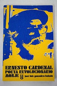 Ernesto Cardenal poeta revolucionario monje (Pedal ; 87) (Spanish Edition)