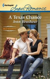 A Texas Chance (MacAllisters, Bk 1) (Harlequin Superromance, No 1763)