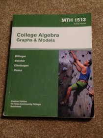 College Algebra Graphs & Models 4th Edition; Custom Edition for Tulsa Community College Southeast