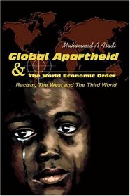 Global Apartheid & the World Economic Order