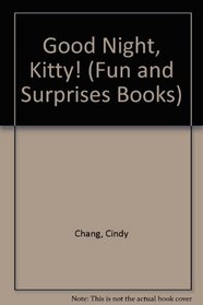 Good Night, Kitty! (Fun and Surprises Books)