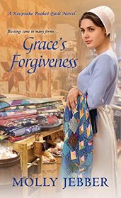 Grace's Forgiveness (Keepsake Pocket Quilt, Bk 2)