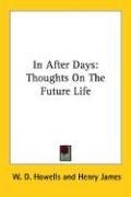 In After Days: Thoughts On The Future Life