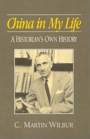 China in My Life: An Historian's Own History (Studies of the East Asian Institute)