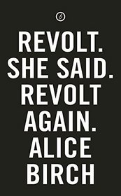 Revolt. She said. Revolt again.
