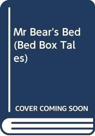 Mr Bear's Bed (Bed Box Tales)