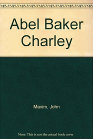 Abel Baker Charley