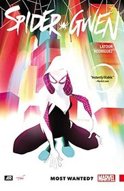 Spider-Gwen Vol. 1: Most Wanted?