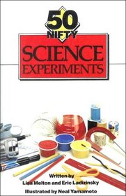 50 Nifty Science Experiments