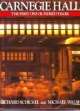 Carnegie Hall: The First One Hundred Years