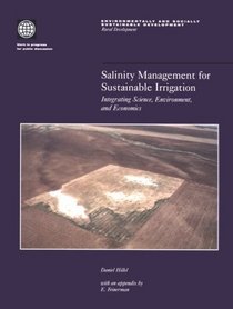 Salinity Management for Sustainable Irrigation: Integrating Science, Environment, and Economics (Environmentally and Socially Sustainable Development. Rural Development)