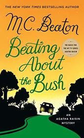 Beating about the Bush (Agatha Raisin, Bk 30)