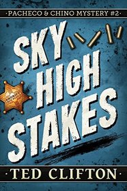 Sky High Stakes (Pacheco & Chino, Bk 2)