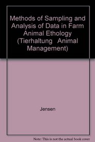 Methods of Sampling and Analysis of Data in Farm Animal Ethology (Tierhaltung   Animal Management)