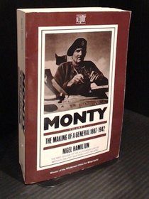 Monty: The Making of a General, 1887-1942