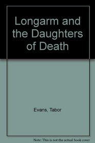 Longarm and the Daughters of Death (Longarm, Bk 205)