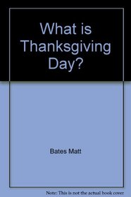 What is Thanksgiving Day?