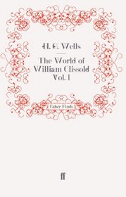 The World of William Clissold Vol. 1 (v. 1)