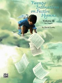 Twenty Intonations on Festive Hymns, Vol 2: For Organ