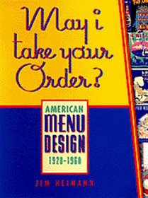 May I Take Your Order: American Menu Design 1920-1960