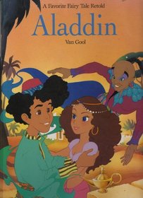 Aladdin. A Favorite Fairy Tale Retold --1995 publication.