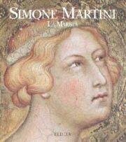Simone Martini, LA Maesta (Italian Edition)