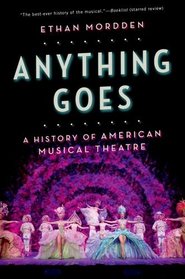 Anything Goes: A History of American Musical Theater