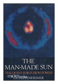Man Made Sun: The Quest for Fusion Power