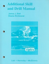 Additional Skill and Drill Manual for Beginning Algebra