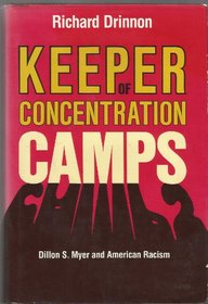 Keeper of concentration camps: Dillon S. Myer and American racism