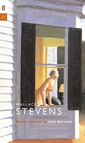 Wallace Stevens. Edited by John Burnside (Poet to Poet)