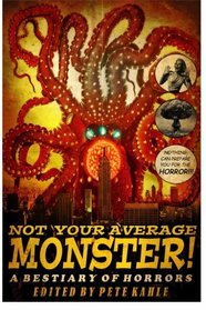 Not Your Average Monster: A Bestiary of Horrors