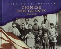 Chinese Immigrants, 1850-1900 (Blue Earth Books: Coming to America)