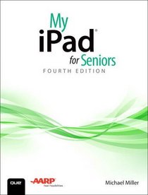 My iPad for Seniors (4th Edition)