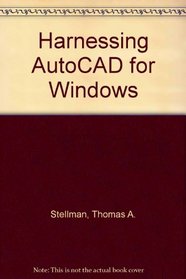 Harnessing Autocad for Windows: Release 12