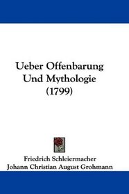 Ueber Offenbarung Und Mythologie (1799) (German Edition)