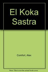 El Koka Sastra (Spanish Edition)