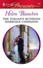The Italian's Ruthless Marriage Command (Harlequin Presents, No 2803)