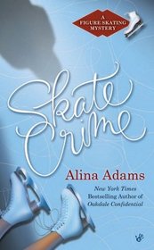 Skate Crime (Figure Skating Mystery, Bk 5)