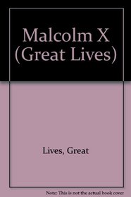 Malcom X: A Force for Change (Great Lives Series)