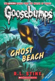 Ghost Beach (Classic Goosebumps, Bk 15)